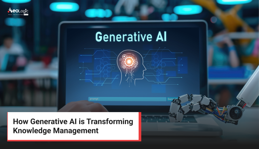 How Generative AI is Transforming Knowledge Management